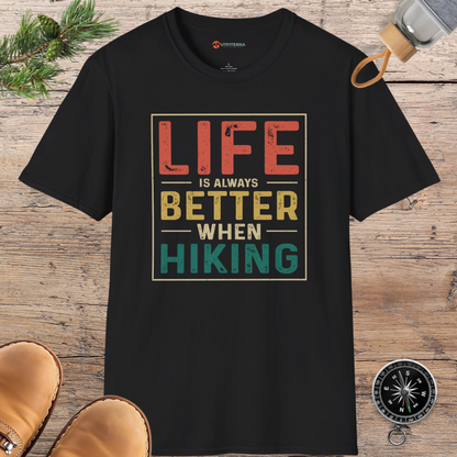 Life is Better when Hiking T-shirt