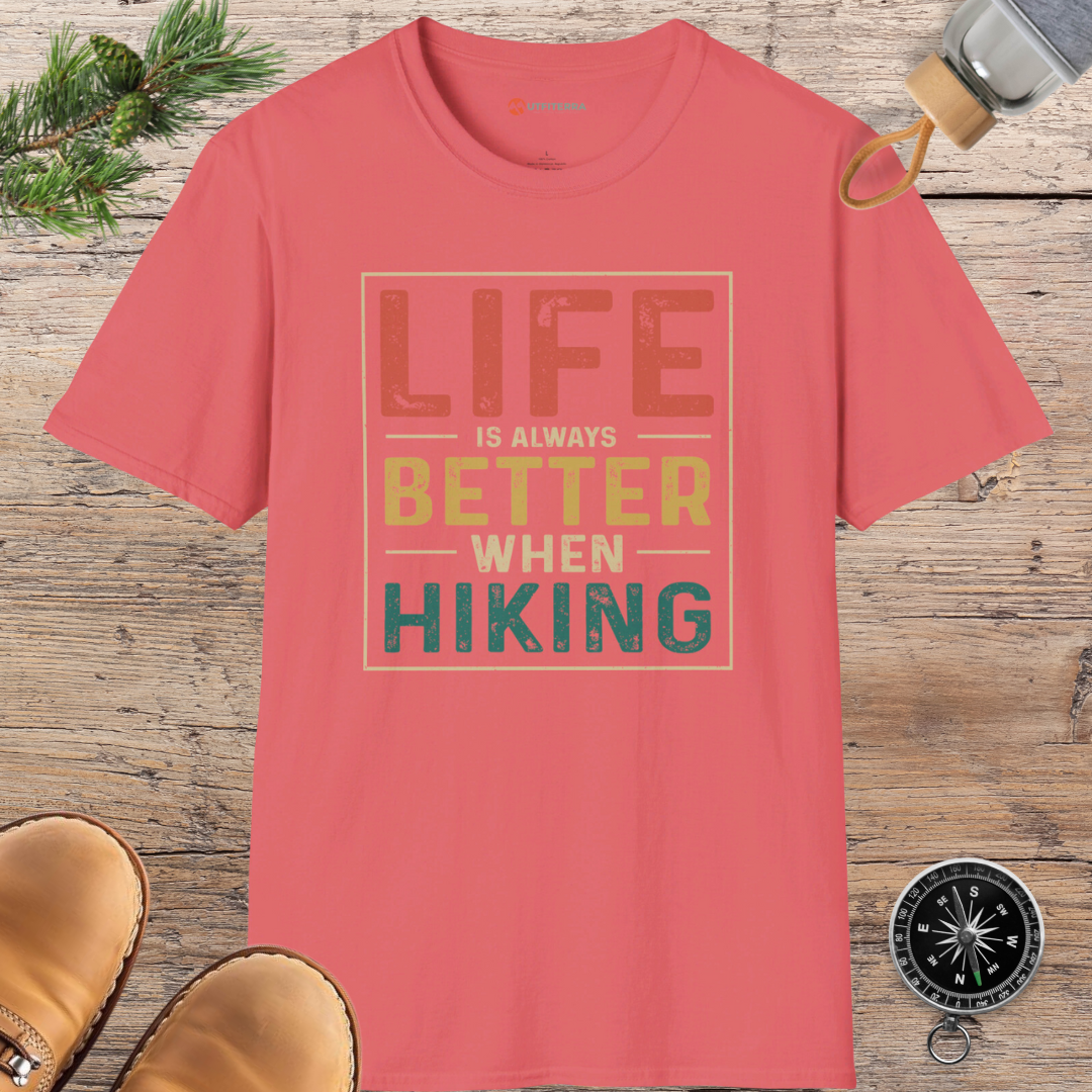 Life is Better when Hiking T-shirt