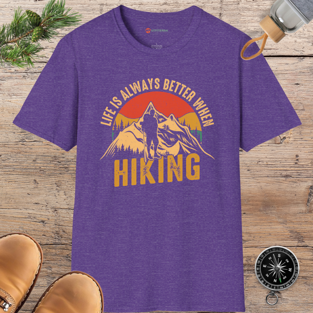 Life is Better when Hiking T-shirt