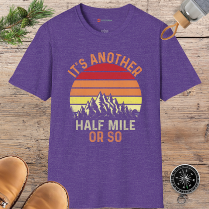 Half Mile Hiking Humor T-shirt