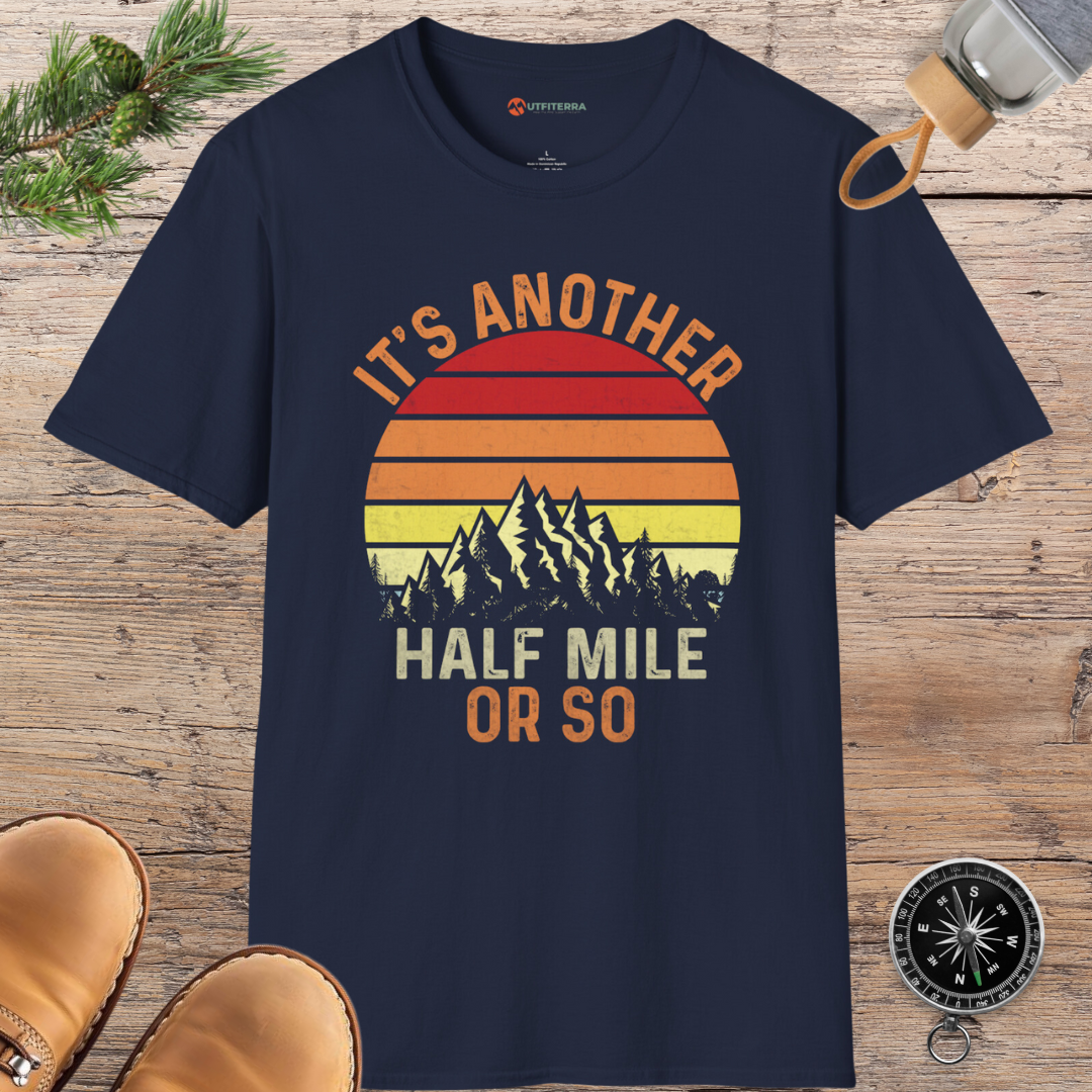 Half Mile Hiking Humor T-shirt